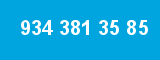 934 381 35 85